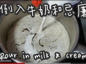 step6: 倒入牛奶和忌廉