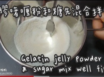 step9: 魚膠啫喱粉和糖先混合拌勻