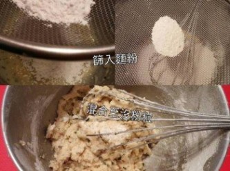 step4: 篩入中筋麵粉，混合均勻，沒粉粒為止。